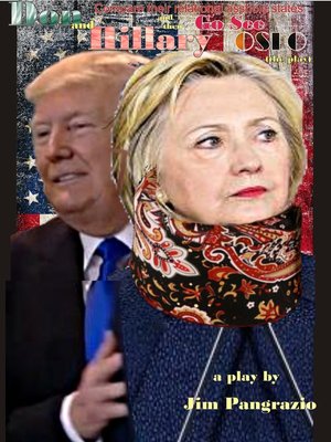 cover image of Don and Hillary Compare Their Relational Asshole States and then go see OSLO (the play)